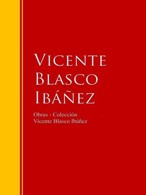 cover image of Obras--Colección de Vicente Blasco Ibáñez